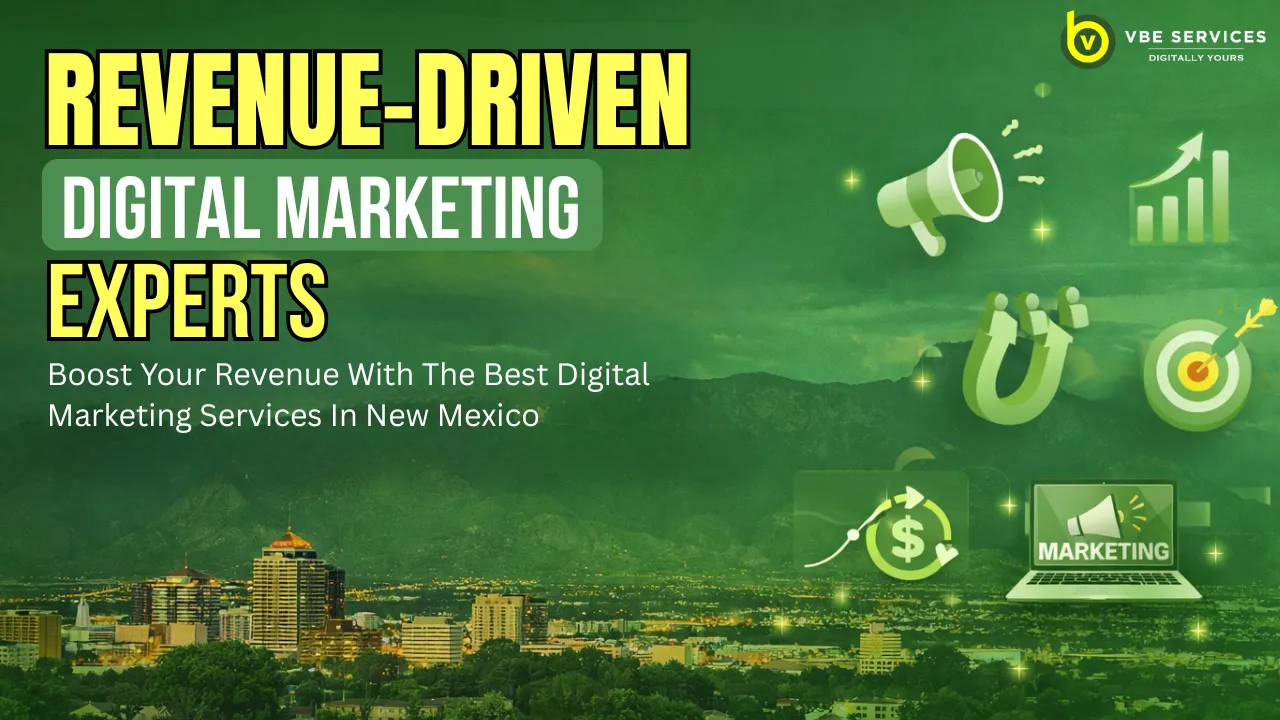 Boost Your Revenue with the Best Digital Marketing Services in New Mexico