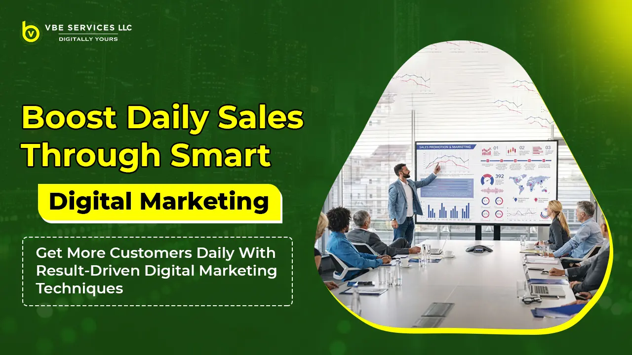 Get More Customers Daily with Result-Driven Digital Marketing Techniques