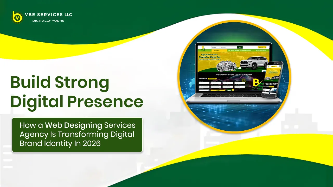 How a Web Designing Services Agency is Transforming Digital Brand Identity in 2026