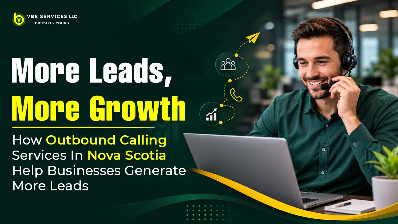 How Outbound Calling Services in Nova Scotia Help Businesses Generate More Leads