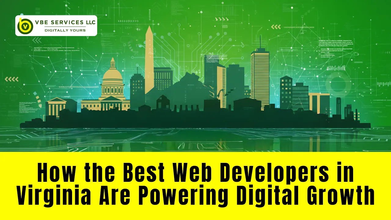 How the Best Web Developers in Virginia Are Powering Digital Growth