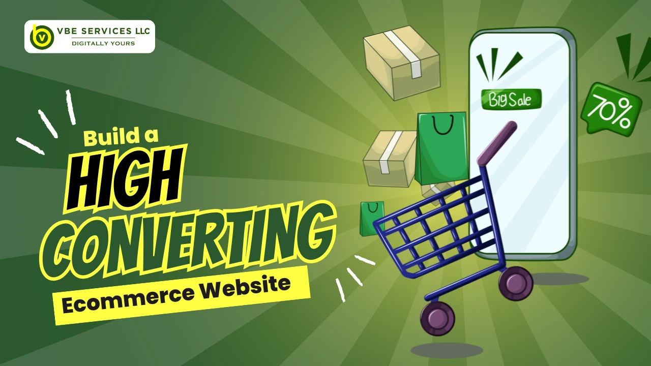 How to Build a High-Converting Ecommerce Website from Scratch