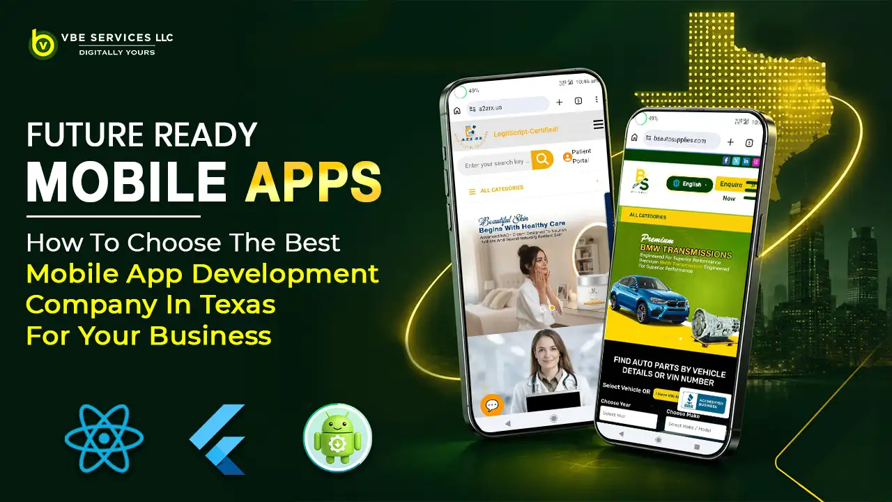 How to Choose the Best Mobile App Development Company in Texas for Your Business