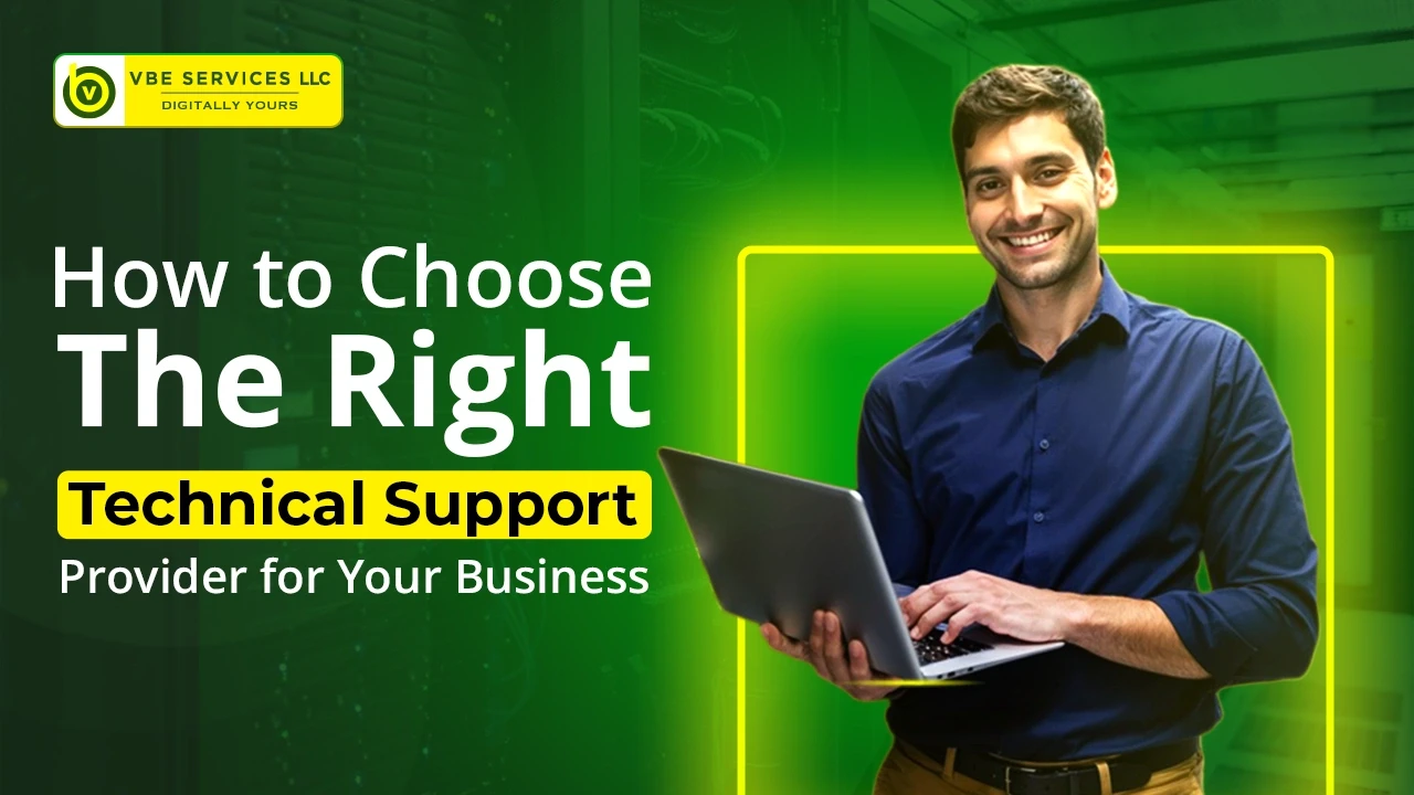 How to Choose the Right Technical Support Provider for Your Business