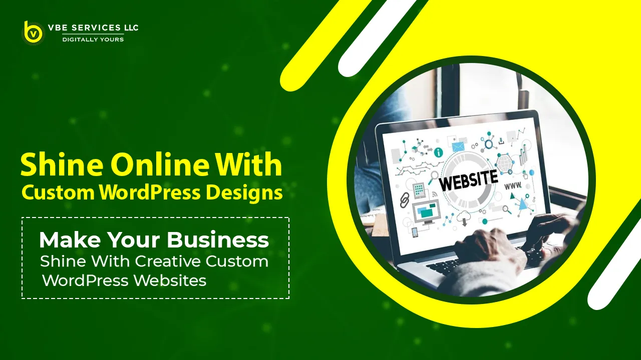 Make Your Business Shine with Creative Custom WordPress Websites