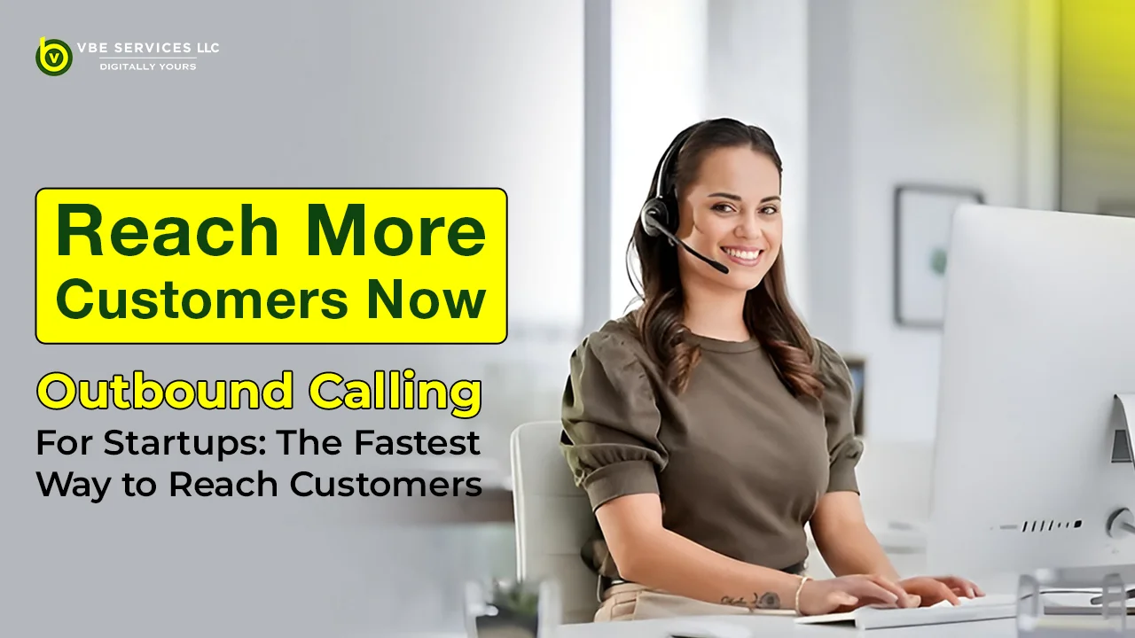 Outbound Calling for Startups: The Fastest Way to Reach Customers