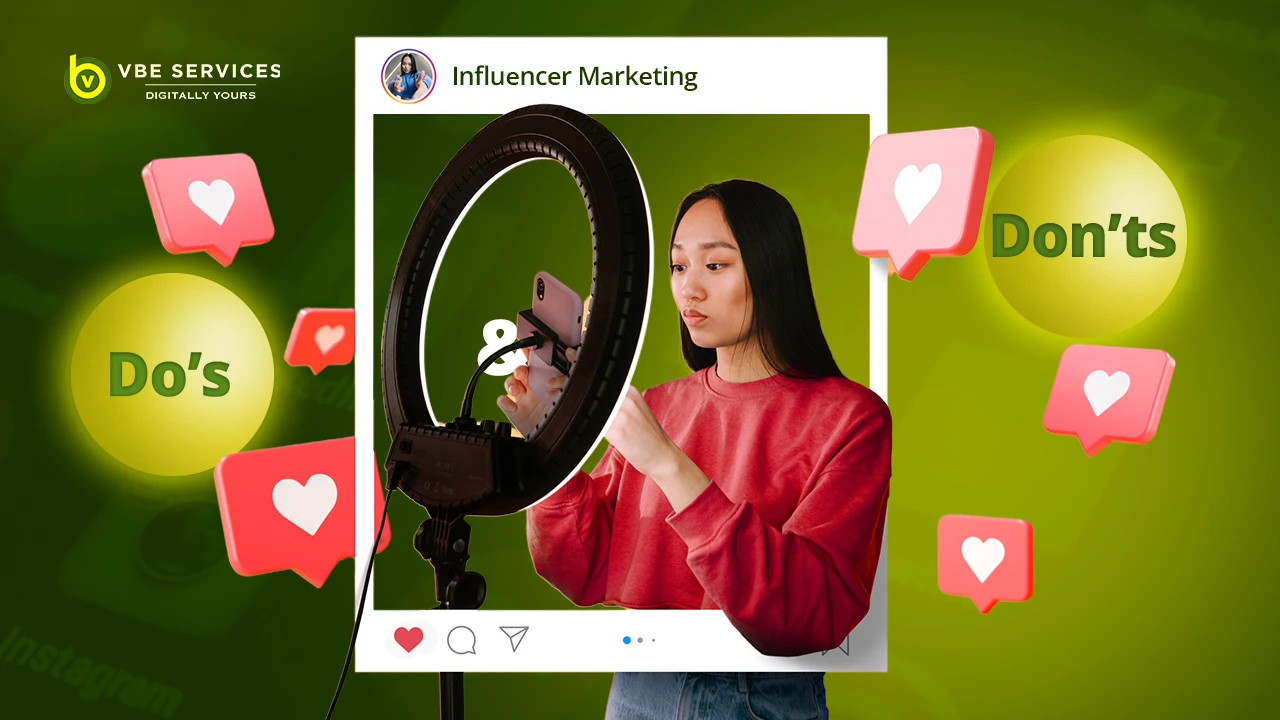 The Do’s and Don’ts of Influencer Marketing Campaigns