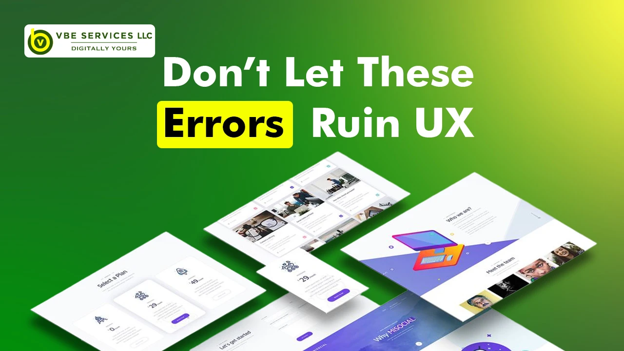 Web Development Mistakes That Kill User Experience