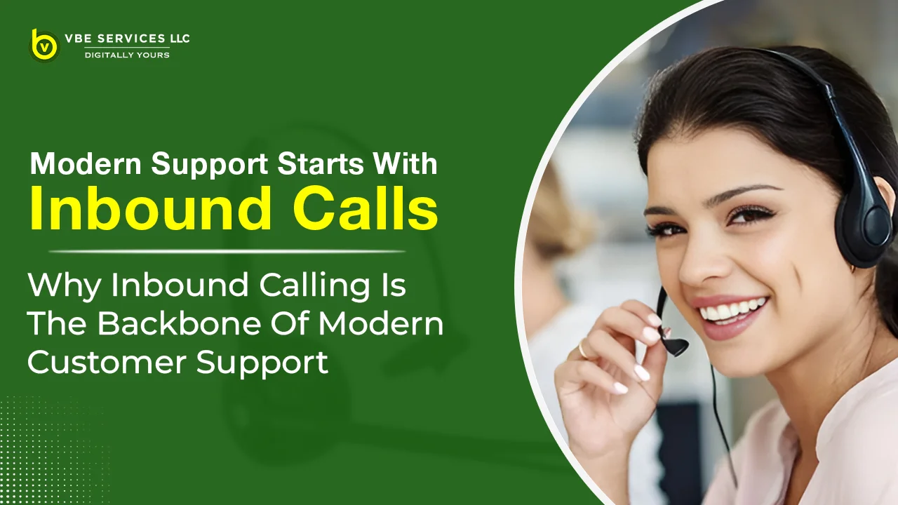 Why Inbound Calling is the Backbone of Modern Customer Support